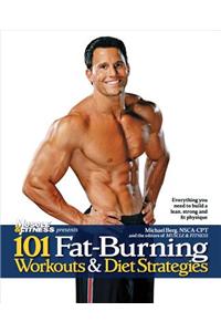 101 Fat-Burning Workouts & Diet Strategies For Men