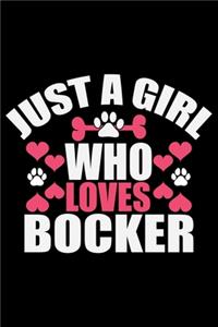 Just A Girl Who Loves Bocker