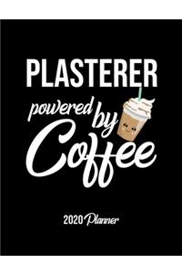 Plasterer Powered By Coffee 2020 Planner: Plasterer Planner, Gift idea for coffee lover, 120 pages 2020 Calendar for Plasterer