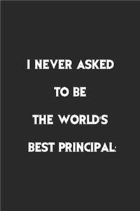 I never asked to be the World's Best Principal.