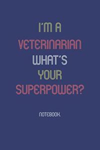 I'm A Veterinarian What Is Your Superpower?