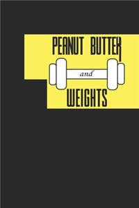 Peanut Butter & Weights
