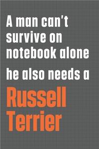 A man can't survive on notebook alone he also needs a Russell Terrier