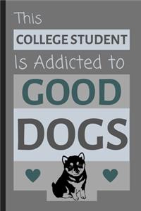 This College Student Is Addicted To Good Dogs