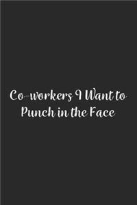 Co-workers I Want to Punch in the Face.