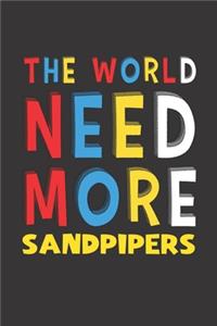The World Need More Sandpipers