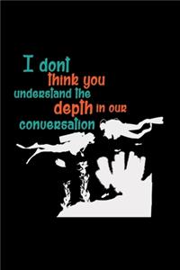 Depth in our conversation