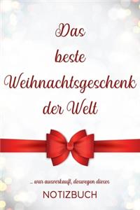 Das beste Weihnachtsgeschenk der Welt ...war ausverkauft, deswegen dieses Notizbuch