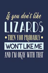 If You Don't Like Lizards Then You Probably Won't Like Me and I'm OK With That