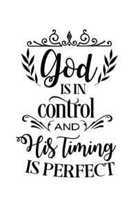 God is in control and His timing is perfect