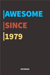 Awesome Since 1979 Notebook Journal