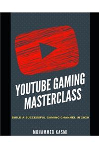 The YouTube Gaming Masterclass