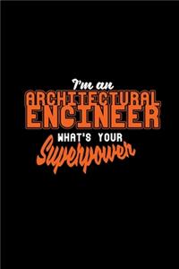 I'm an architectural engineer what's your superpower?