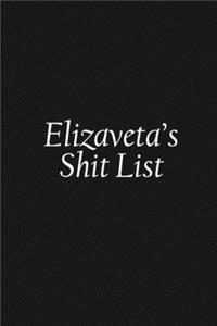 Elizaveta's Shit List