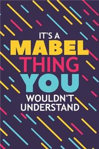 It's a Mabel Thing You Wouldn't Understand