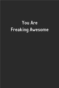 You're Freaking Awesome