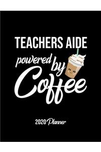Teachers Aide Powered By Coffee 2020 Planner