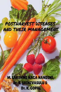 Postharvest Diseases and Their Management