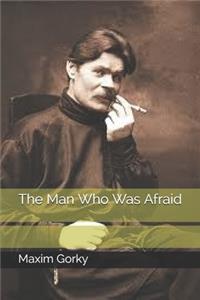 The Man Who Was Afraid