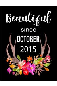 Beautiful Since October 2015