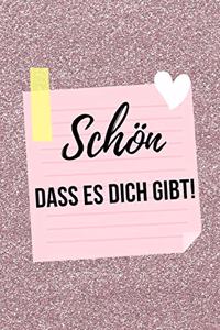 Schön Dass Es Dich Gibt!