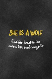 She Is A Wolf And His Heart Is The Moon Her Soul Sings to