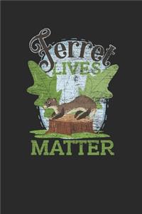 Ferret Lives Matter