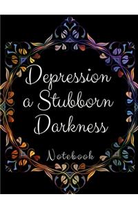 Depression a Stubborn