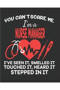 You Can't Scare Me, I'm a Nurse Manager