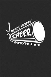 Don't worry cheer happy