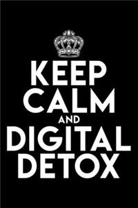 Keep Calm and Digital Detox