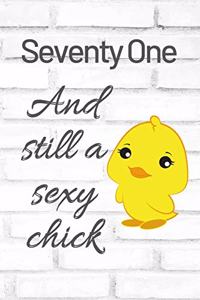 Seventy One And Still A Sexy Chick