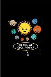 So Are We Cool Again