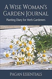 A Wise Woman's Garden Journal