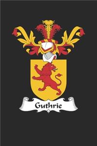 Guthrie: Guthrie Coat of Arms and Family Crest Notebook Journal (6 x 9 - 100 pages)