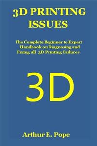 3D Printing Issues