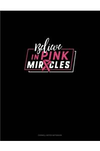Believe In Pink Miracles