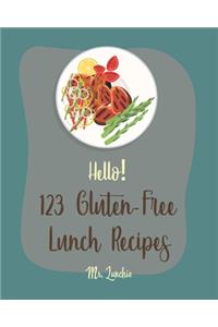 Hello! 123 Gluten-Free Lunch Recipes