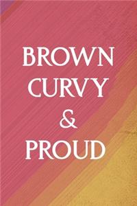 Brown Curvy & Proud