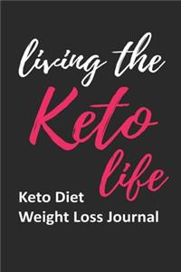 Living the Keto Life Keto Diet Weight Loss Journal
