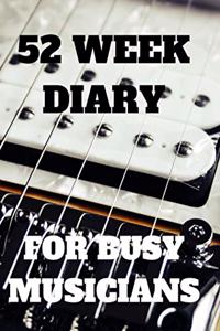 52 Week Diary for Busy Musicians