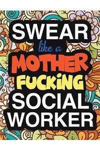 Swear Like A Mother Fucking Social Worker