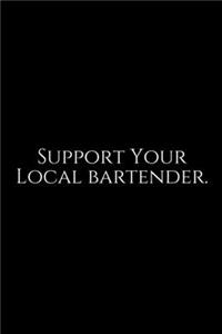 Support Your Local Bartender