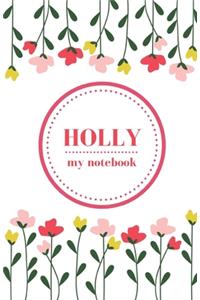 Holly - My Notebook - Personalised Journal/Diary - Fab Girl/Women's Gift - Christmas Stocking Filler - 100 lined pages