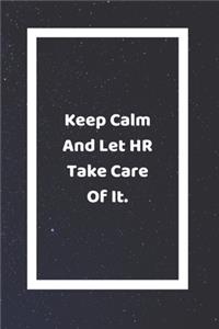Keep Calm And Let HR Take Care Of It