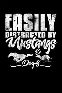 Easily Distracted By Mustangs
