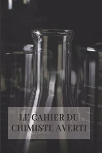 Le cahier du chimiste averti