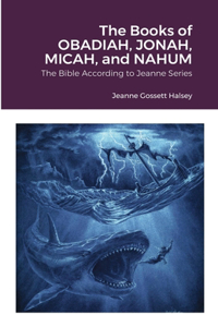 Books of OBADIAH, JONAH, MICAH, and NAHUM