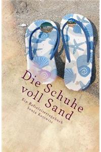 Die Schuhe Voll Sand - Ein Reiseleitertagebuch