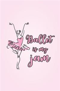 Ballet Is My Jam